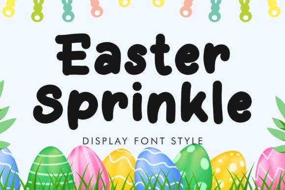 Easter Sprinkle: A Playful Display Font for Editorial Springtime