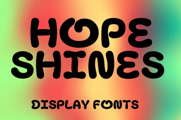 Hope Shines: A Psychedelic Display Font for Handmade Magic
