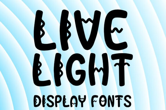 Live Light: A Playful Display Font for Handmade Brands