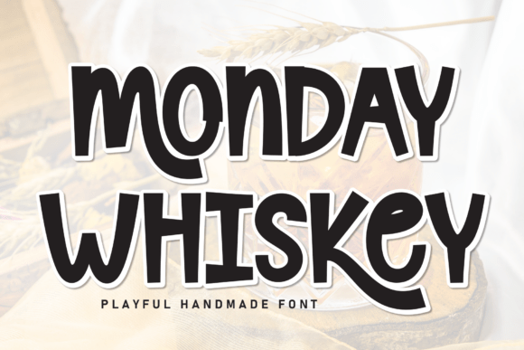 Monday Whiskey: A Display Font That Makes Your Campaigns Instantly Recognizable