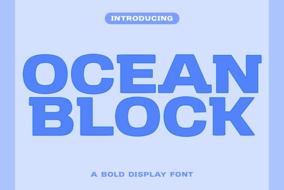 Ocean Block: A Display Font That Anchors Your Message